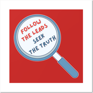 Follow the Leads Seek the Truth Posters and Art